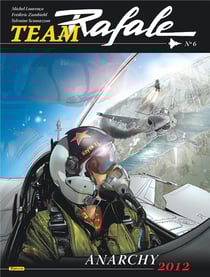 Team Rafale Tome 6 : Anarchy 2012