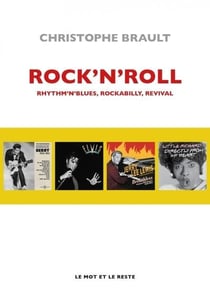 Rock'n'roll : rhythm n blues, rockabilly, revival