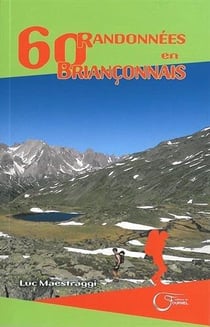 60 RANDONNEES EN BRIANCONNAIS