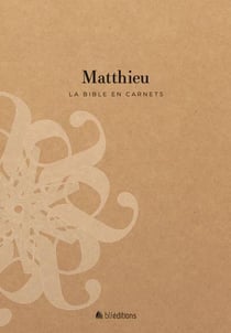 La bible en carnets : Matthieu