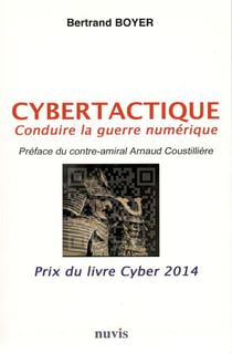Cybertactique - conduire la guerre numérique