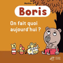 Boris, on fait aujourd'hui ?