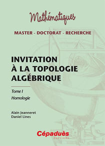 Invitation à la topologie algébrique Tome 1 - homologie
