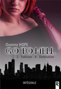 Go to hell Tomes 3 : trahison - Tome 4 : damnation