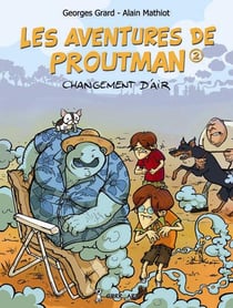 Les aventures de Proutman Tome 2 : changement d'air