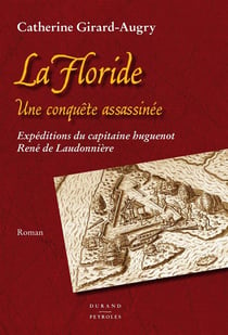 La floride, une conquete assassinee