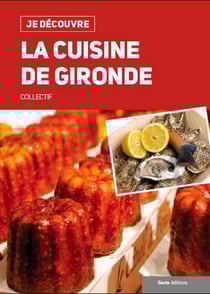 Je découvre : la cuisine de Gironde