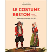 Le costume breton au début du XIXème siècle - le recueil de Charpentier 1829-1832