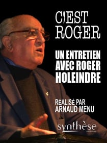 C'est Roger : Entretiens avec Roger Holeindre