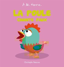 À la ferme : la poule chante faux