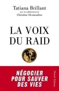 La voix du Raid - négocier pour sauver des vies