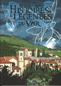 Histoires et légendes du Var Tome 8 : autour d'Aups