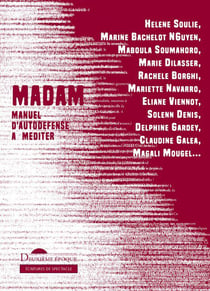 MADAM : manuel d'auto-défense à méditer