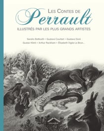 Les contes de Perrault illustrés par les plus grands artistes
