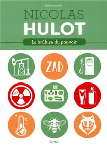 Nicolas hulot - la brûlure du pouvoir