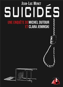 Suicidés - une enquête de michel dutour et clara jeminski