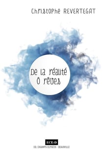 De la réalité ô rêves