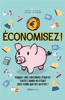 Économisez - toutes les astuces pour gagner de l'argent