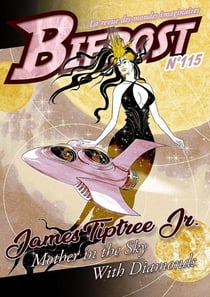 Bifrost n.115 : James Tiptree Jr. : Mother in the Sky with Diamonds