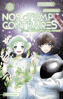 Nos temps contraires - je ne te laisserai pas mourir Tome 8
