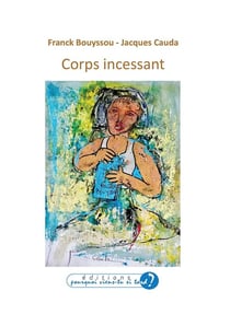 CORPS INCESSANT