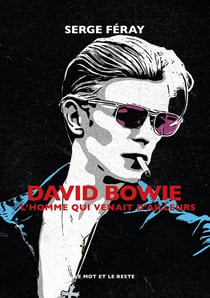 David Bowie : l'homme qui venait d'ailleurs