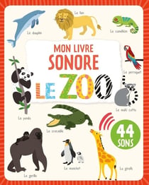 Mon livre sonore : le zoo