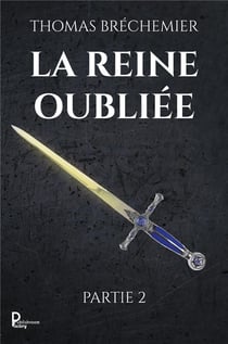 La reine oubliée t.2