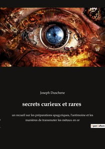 Secrets curieux et rares : un recueil sur les préparation