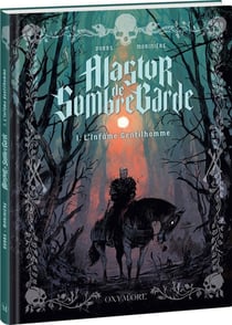 Alastor de Sombregarde : L'infâme gentilhomme