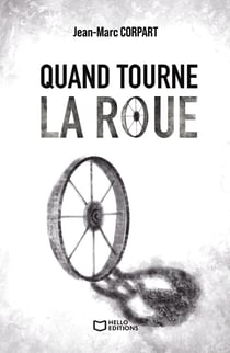 Quand tourne la roue