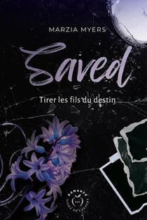 Saved : Tirer les fils du destin
