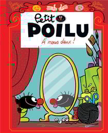 Petit Poilu Tome 17 : à nous deux !