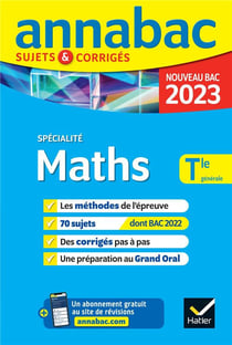 Annabac sujets & corrigés : spécialité maths - terminale générale (édition 2023)