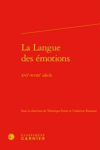 La langue des émotions - XVIe-XVIIIe siècle