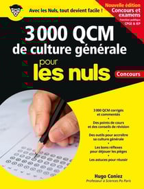 3 000 QCM de culture générale pour les nuls : concours