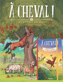 À cheval ! Tome 1 : hip hippique, hourra !