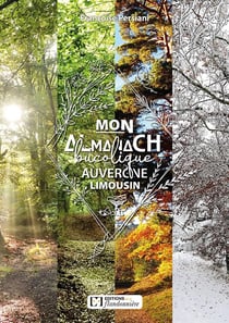 Mon almanach bucolique en Auvergne Limousin