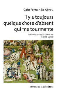 Il y a toujours quelque chose d'absent qui me tourmente