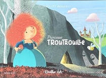 Les princesses ordinaires Tome 1 : pricesse Troutrouille