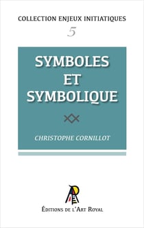 Enjeux initiatiques 05 : Symboles et Symbolique