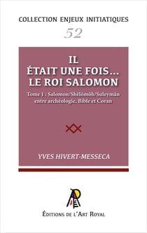 Enjeux initiatiques 52 : Salomon 1