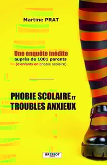 Phobie scolaire et troubles anxieux : Une enquête inédite auprès de 1001 parents (d'enfants en phobie scolaire)
