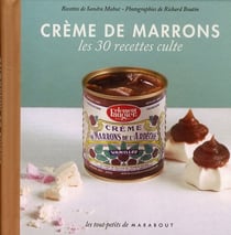 Crème de marrons - les 30 recettes culte