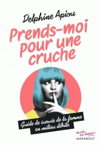 Prends-moi pour une cruche