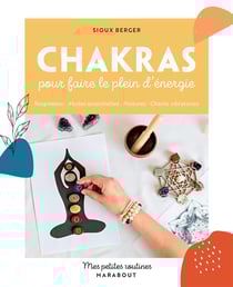 Mes petites routines : Chakras pour faire le plein d'énergie