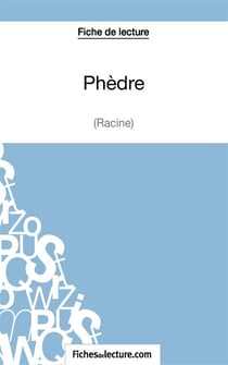 Phèdre de Racine : analyse complète de l'oeuvre