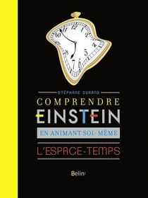Comprendre Einstein en animant soi-même l'espace temps