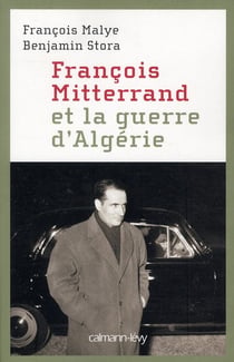 François Mitterrand et la guerre d'Algérie