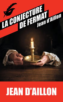 Les enquêtes de Louis Fronsac Tome 5 : la conjecture de Fermat